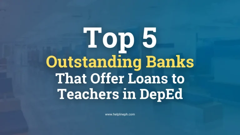 Top 5 outstanding banks that offer loans to DepEd teachers in the Philippines - Helpline PH
