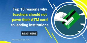 teachers should not pawn their ATM card