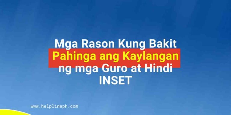 Pahinga ang Kaylangan ng mga Guro at Hindi INSET