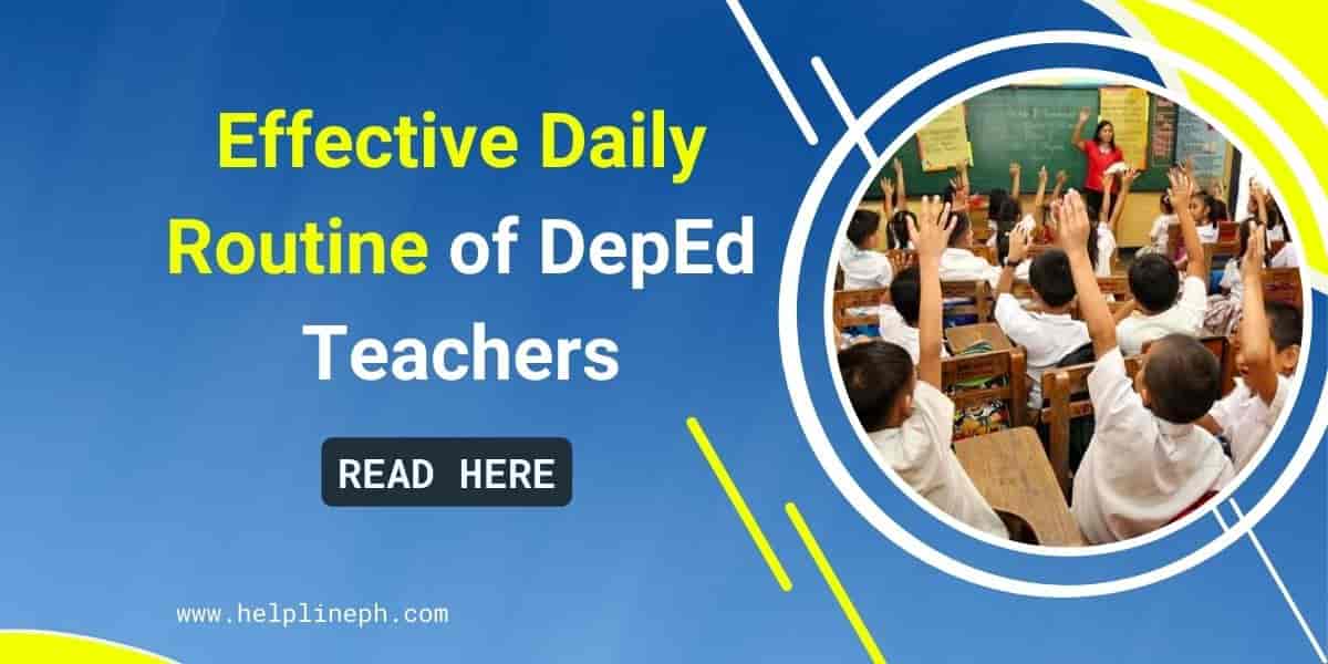 Effective Daily Routine Of DepEd Teachers | Helpline PH