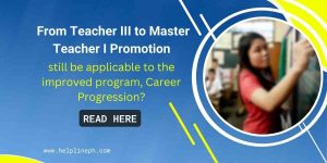 Teacher III to Master Teacher I