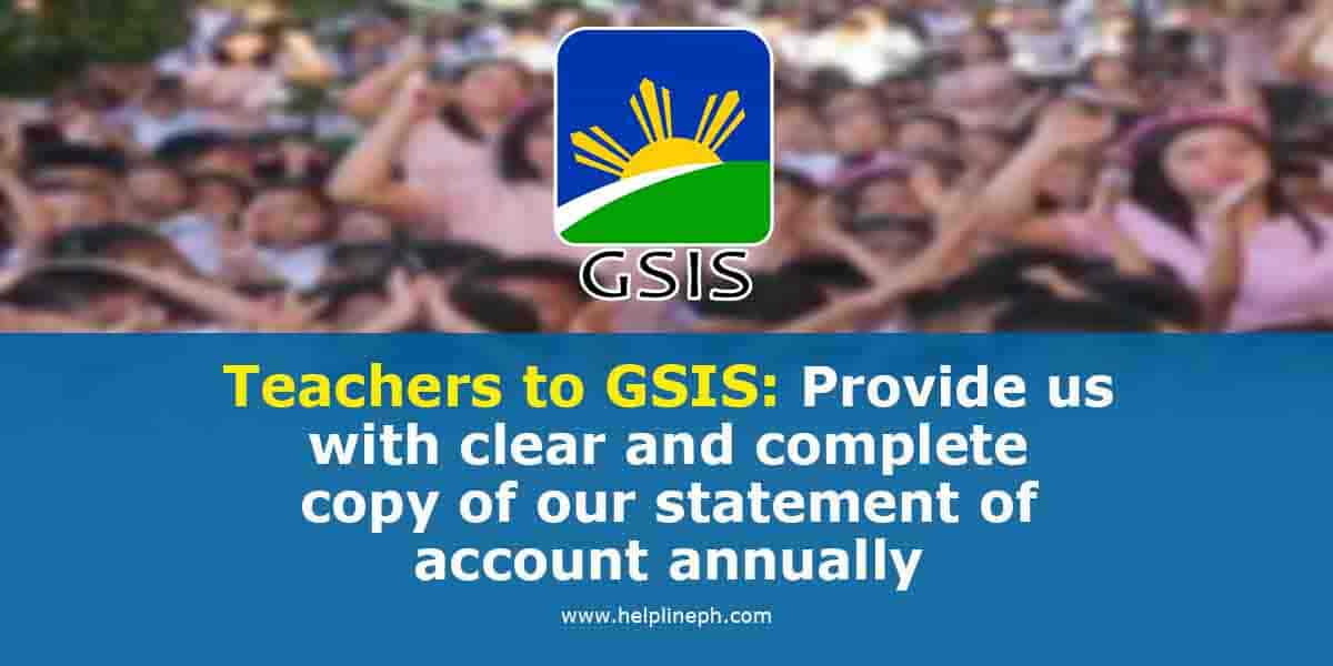 Teachers To Gsis Provide Us With Clear And Complete Copy Of Our Statement Of Account Annually