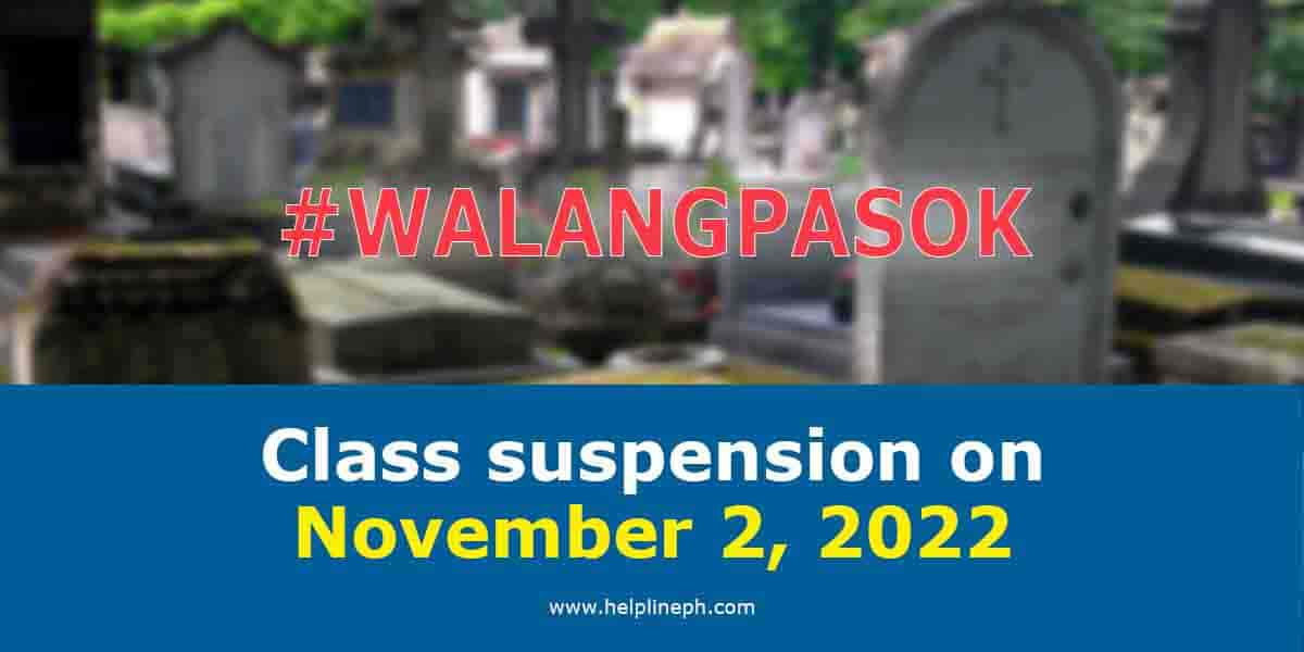 Walang Pasok: Class Suspension On November 2, 2022 | Helpline PH