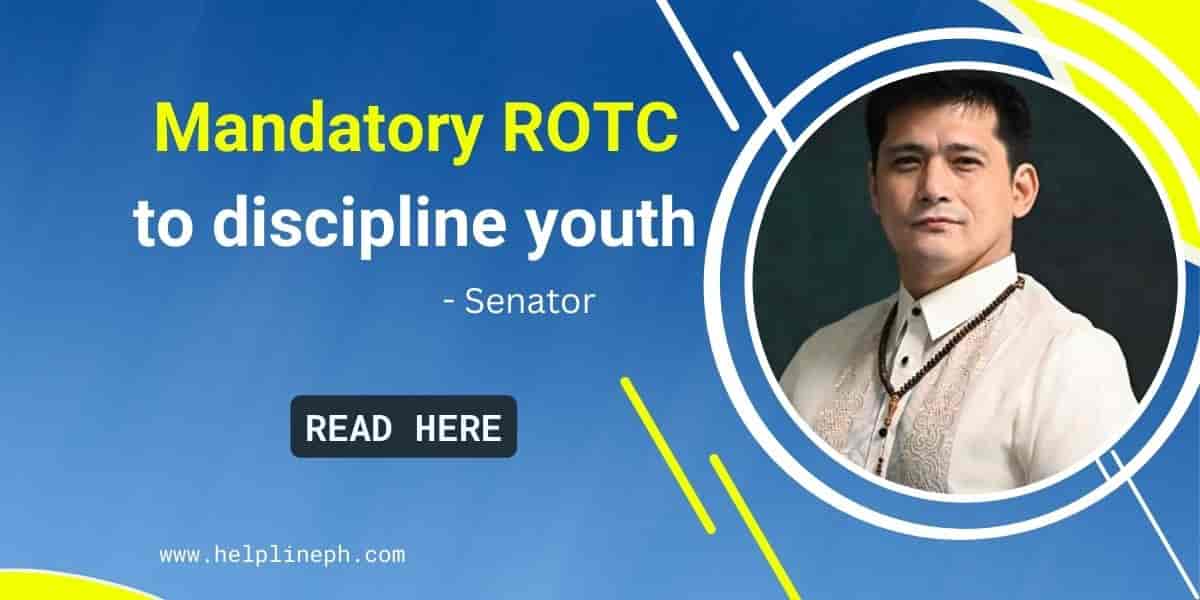 Mandatory ROTC To Discipline Youth - Senator | Helpline PH