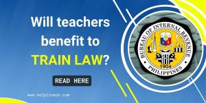 Will teachers benefit to TRAIN Law