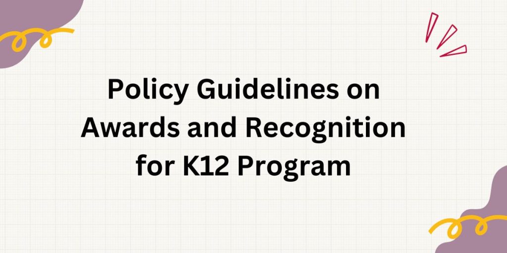 policy-guidelines-on-awards-and-recognition-for-k12-program-helpline-ph