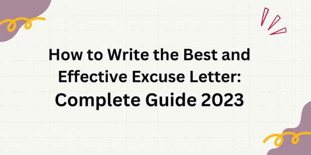 How to Write the Best and Effective Excuse Letter: Complete Guide 2023 ...