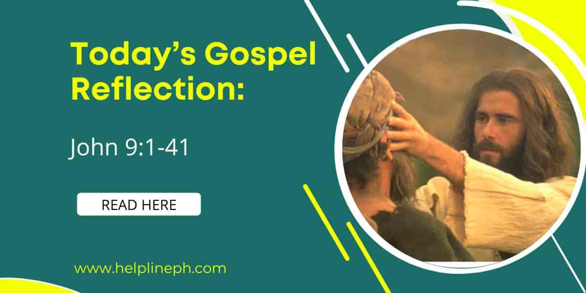 today-s-gospel-reflection-john-9-1-41-helpline-ph