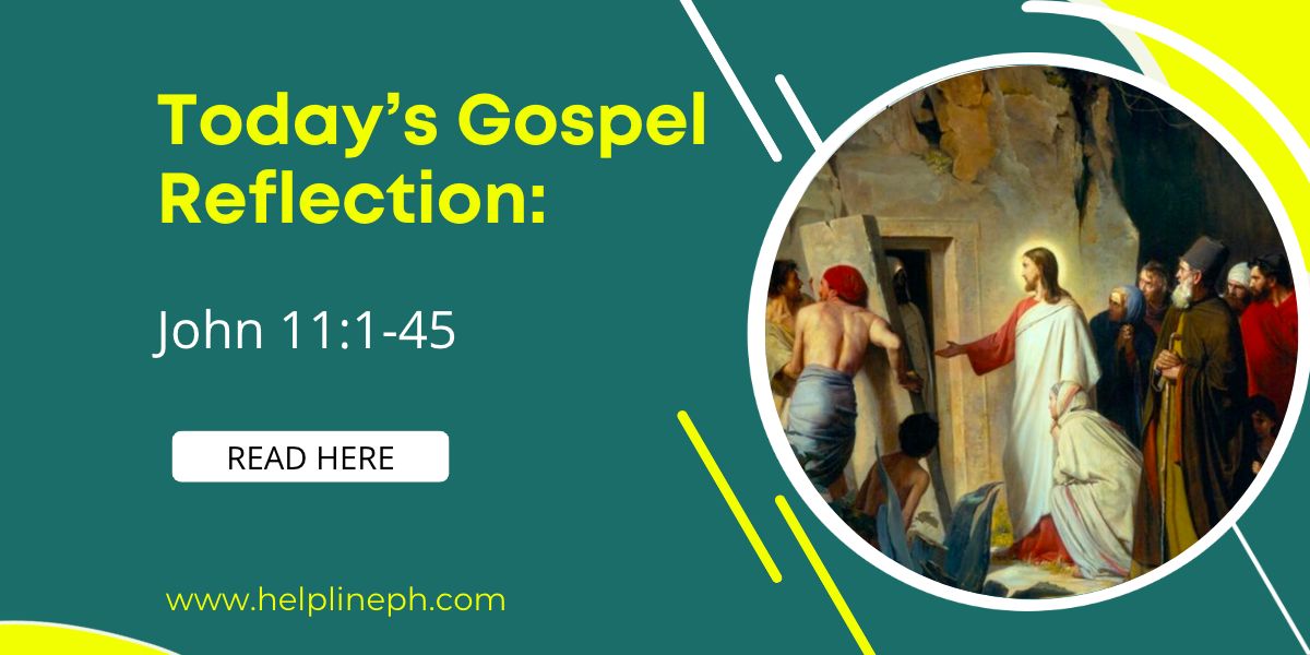 today-s-gospel-reflection-john-11-1-45-helpline-ph