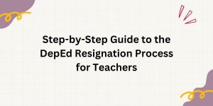 Step-by-Step Guide to the DepEd Resignation Process for Teachers