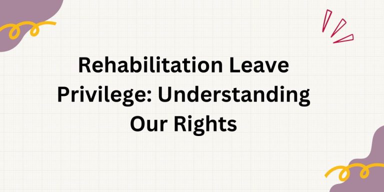 Rehabilitation Leave Privilege