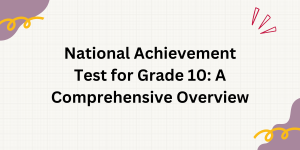 National Achievement Test for Grade 10