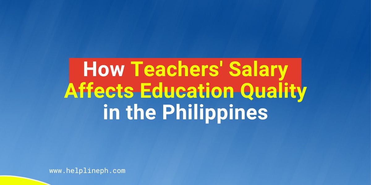 How Teachers' Salary Affects Education Quality in the Philippines in ...