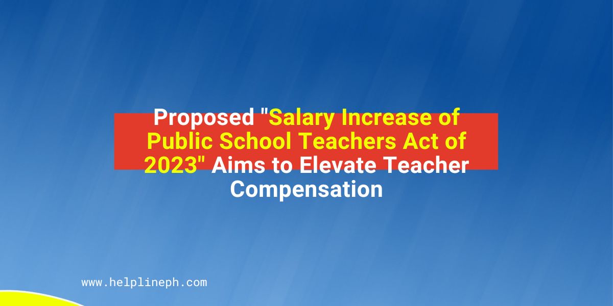 Proposed "Salary Increase Of Public School Teachers Act Of 2023" Aims ...