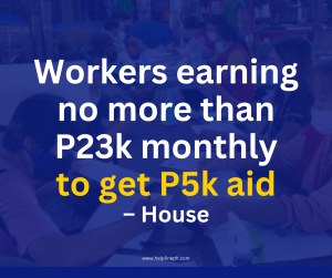 Workers earning no more than P23k monthly