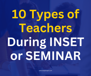 Types of Teachers During INSET