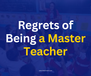 Regrets of Being a Master Teacher