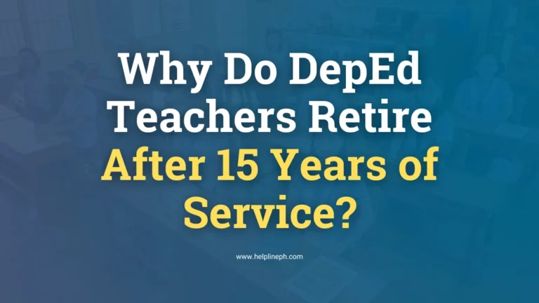 DepEd teachers in a bright classroom background with overlay title “Why Do DepEd Teachers Retire After 15 Years of Service?” and Helpline PH URL.