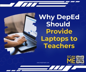Why DepEd Should Provide Laptops to Teachers