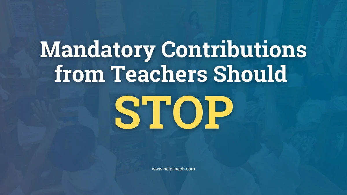 Mandatory Contributions from Teachers - HelplinePH