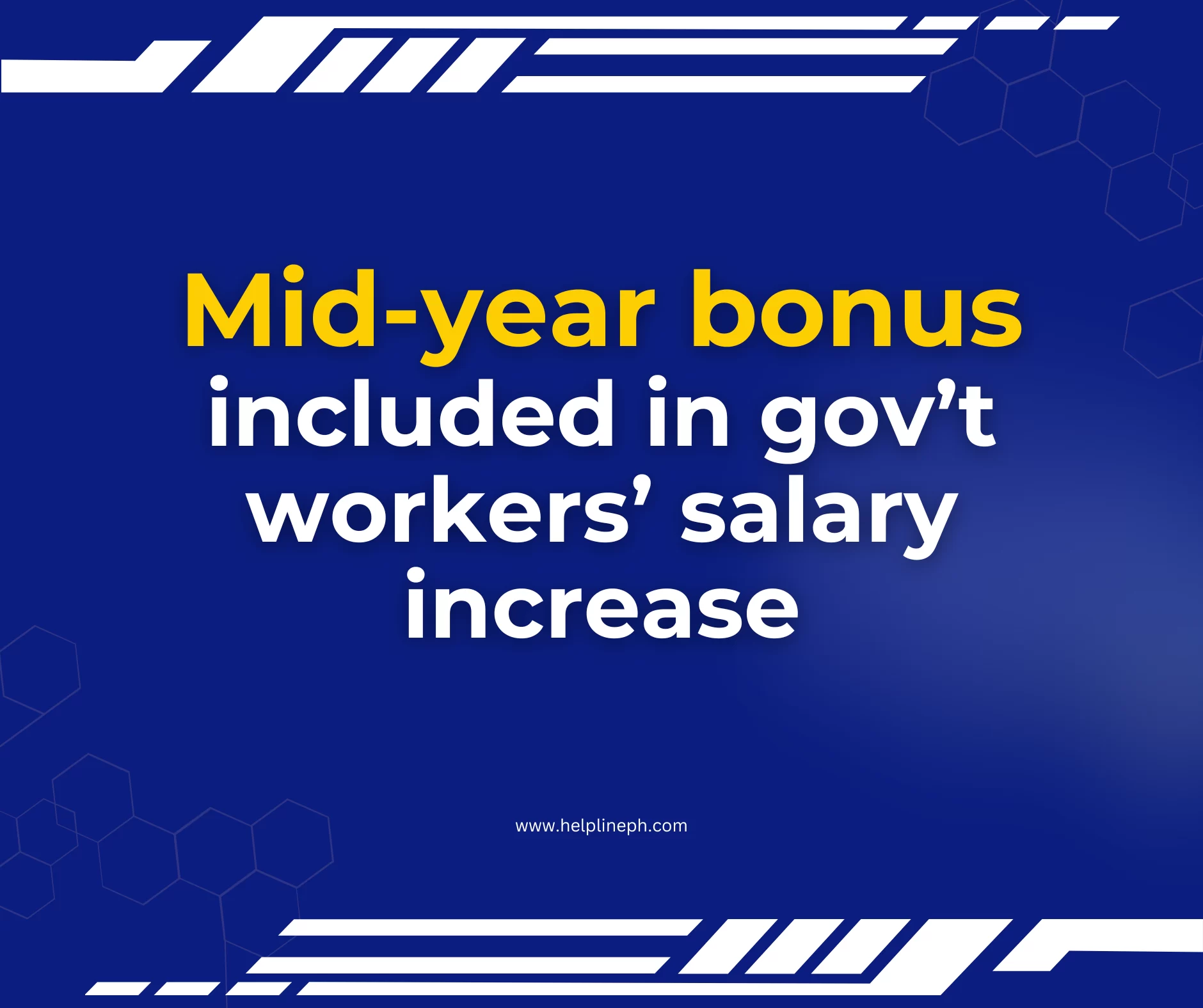 Midyear bonus included in gov’t workers’ salary increase Helpline PH