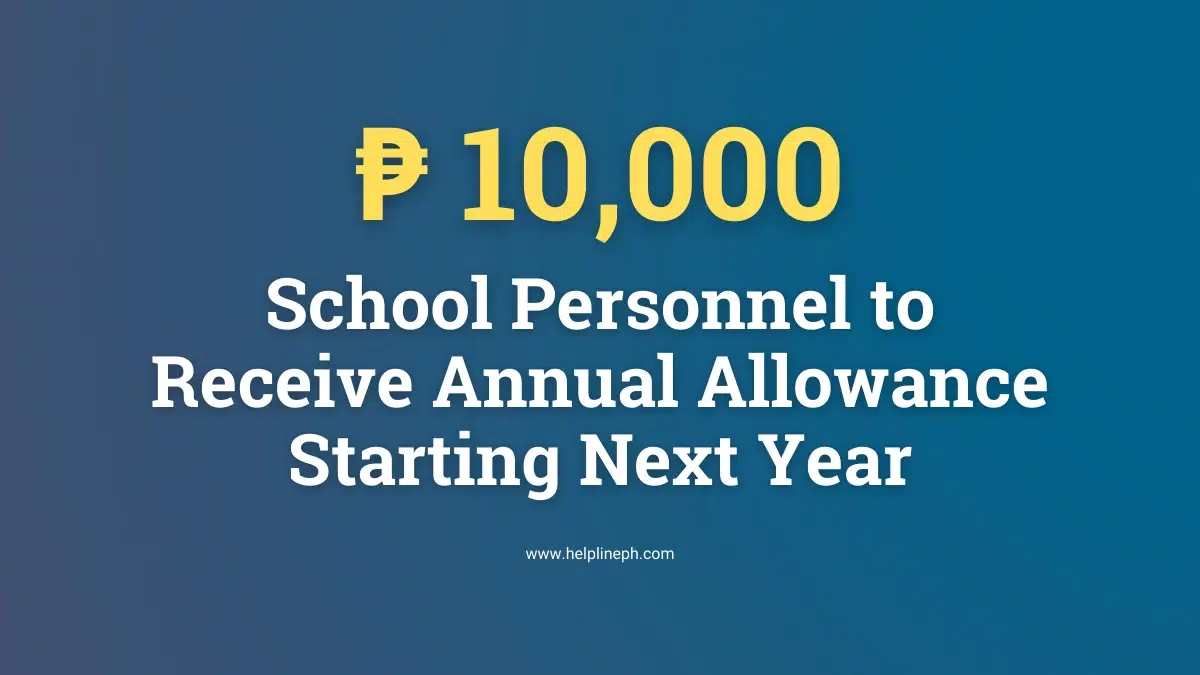 P10k annual allowance for school personnel starting next year - helplineph.com