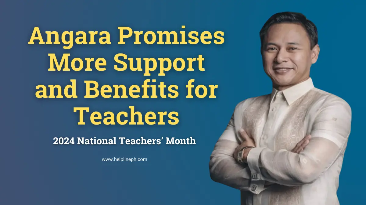 Secretary Sonny Angara assures more support and benefits for teachers during the 2024 National Teachers’ Month.