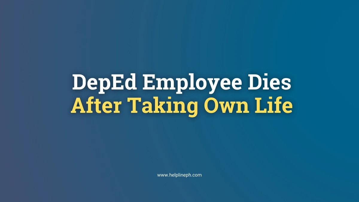 DepEd employee suicide case in Isabela, investigation ongoing - helplineph.com