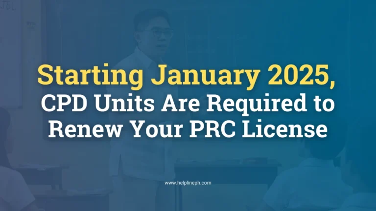 Starting January 2025, CPD units required to renew PRC license – helplineph.com