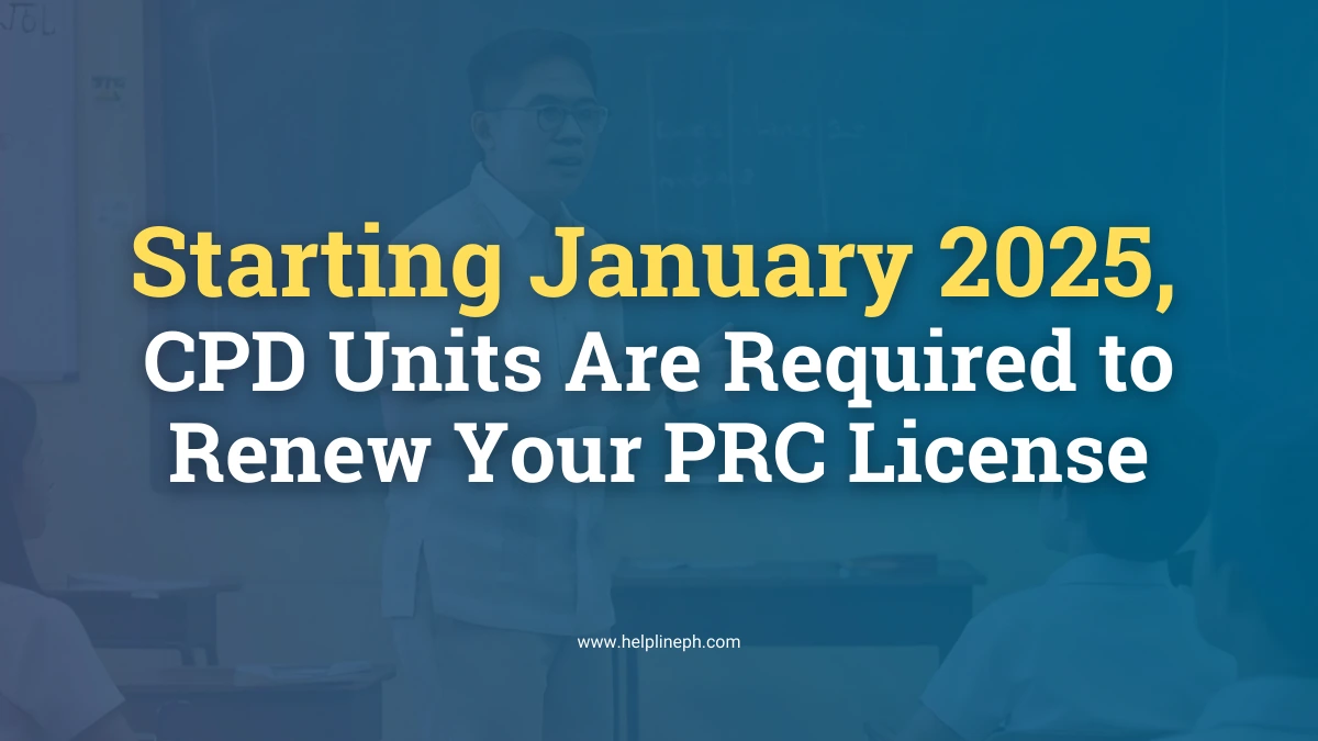 Starting January 2025, CPD units required to renew PRC license – helplineph.com