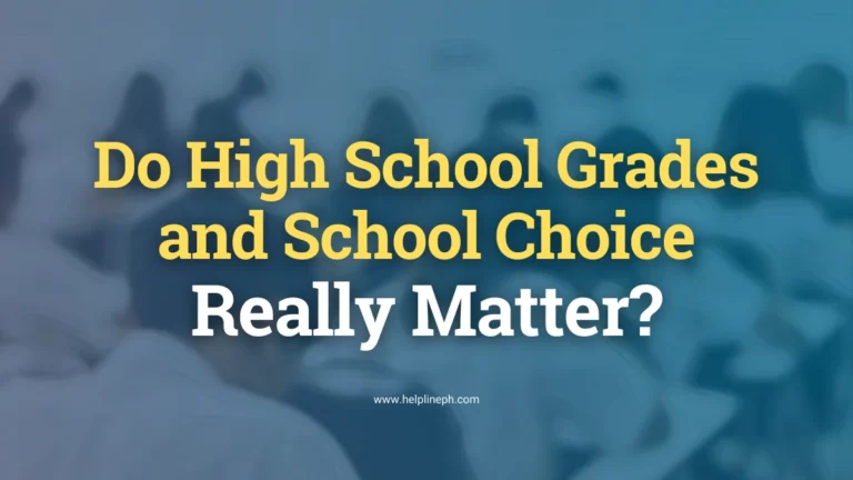 Students sitting in a classroom with the article title "Do High School Grades Matter?" and the website URL helplineph.com.