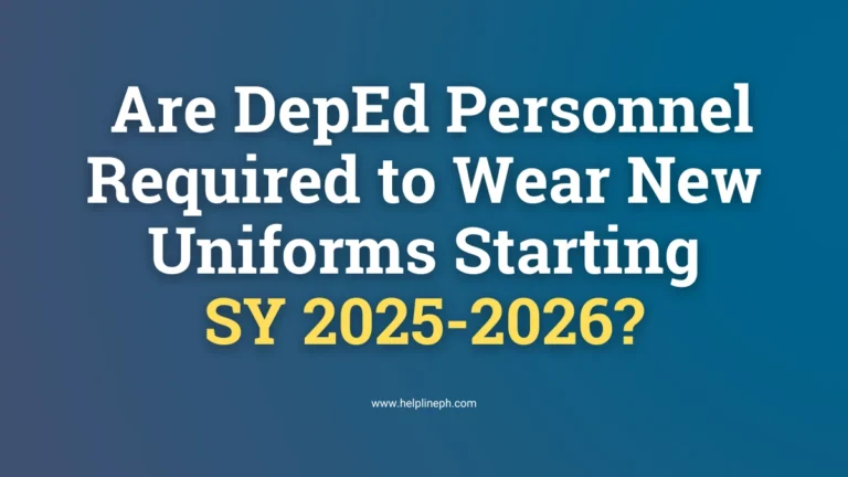 DepEd new uniform policy update for SY 2025-2026 featured by HelplinePH