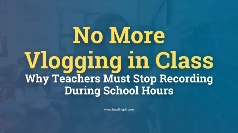 Teacher teaching in a classroom with the article title 'No More Vlogging in Class' and the website URL helplineph.com displayed.