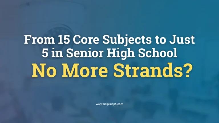 DepEd senior high curriculum 2025 reduces core subjects from 15 to 5 with no more strands