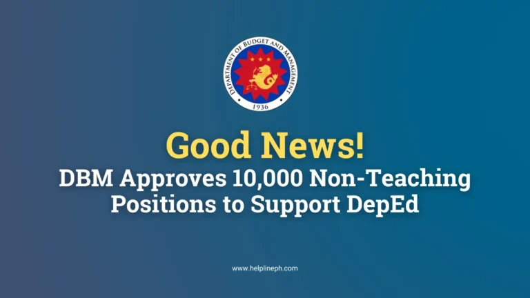 DBM Approves 10,000 Non-Teaching Positions for DepEd – HelplinePH