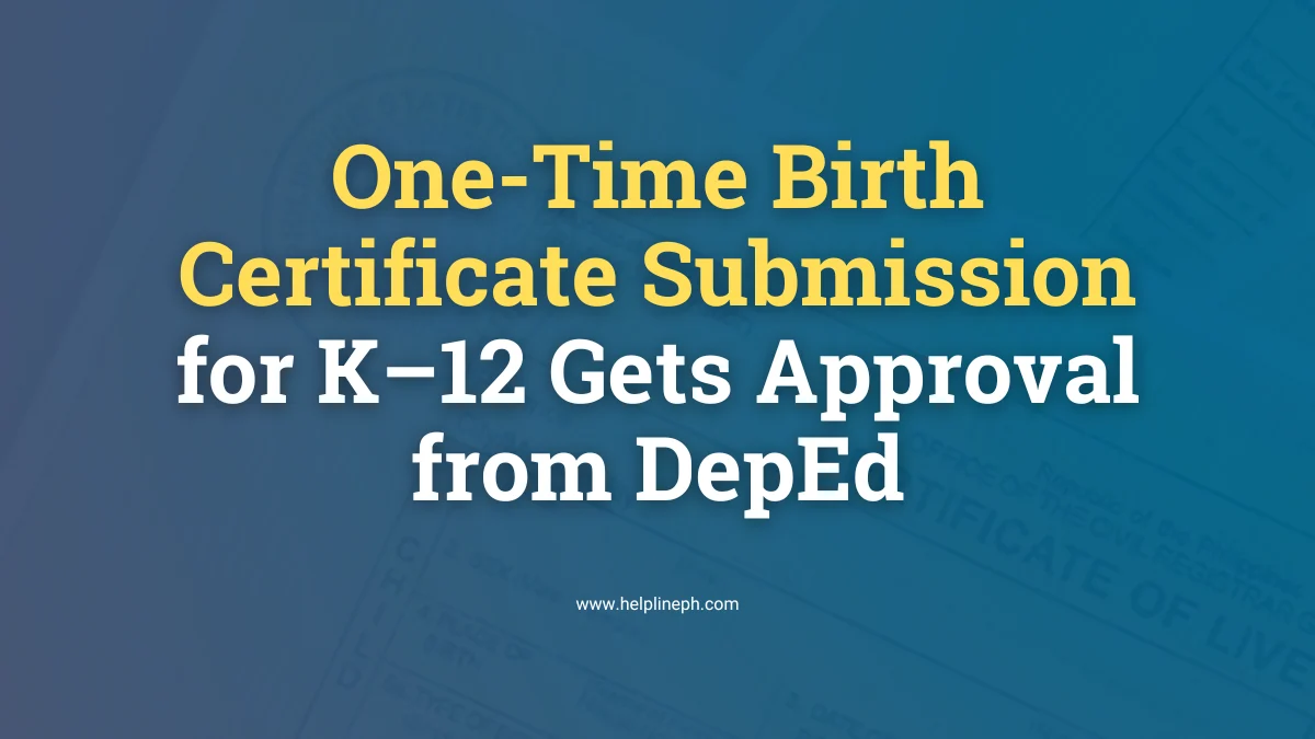 PSA birth certificate for one-time submission in K–12 approved by DepEd
