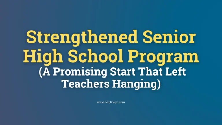 Teachers reacting to issues in the strengthened senior high school program pilot, with article title and helplineph.com on the image.