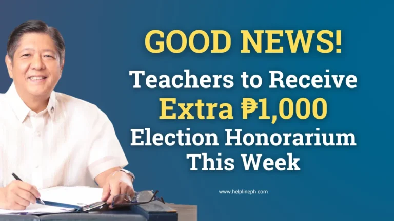 President Bongbong Marcos supports teachers with extra ₱1,000 election service honoraria as shown in HelplinePH announcement