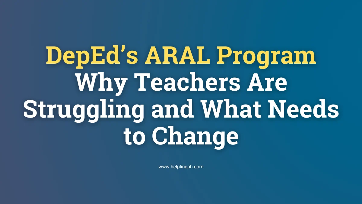 DepEd ARAL program and teachers struggles with lack of materials - Helpline PH