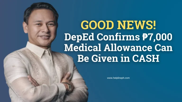 DepEd Secretary confirms ₱7,000 medical allowance can be given in cash to teaching and non-teaching personnel