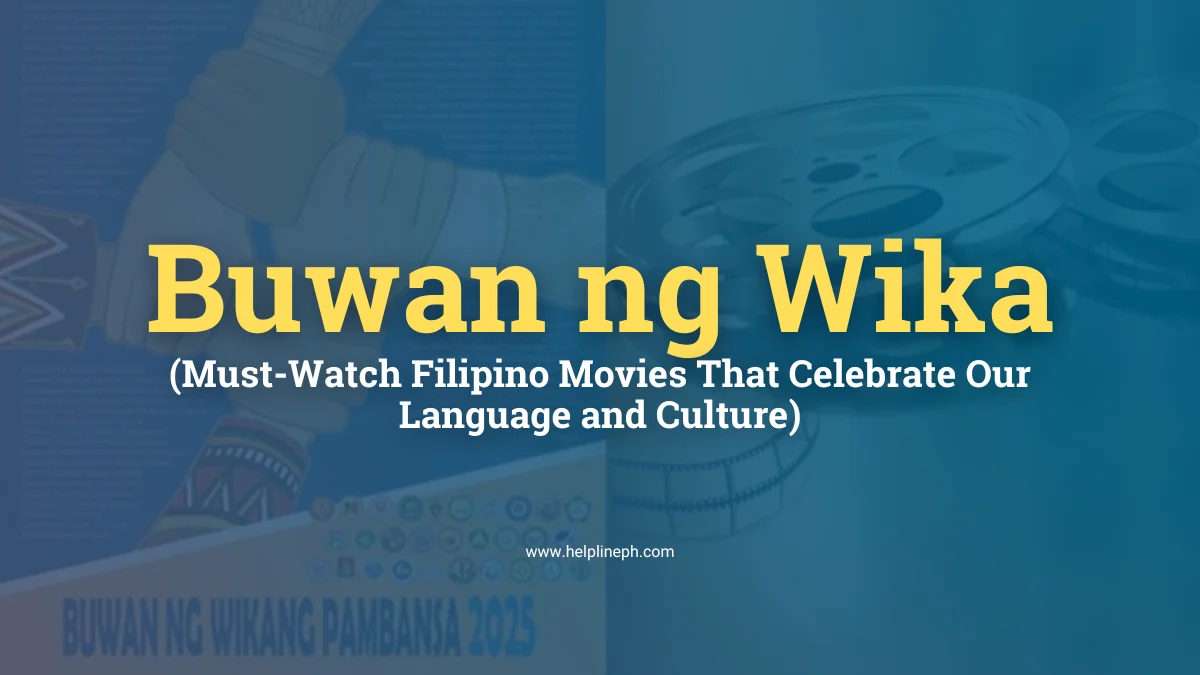 Buwan ng Wika must-watch Filipino movies with website helplineph.com