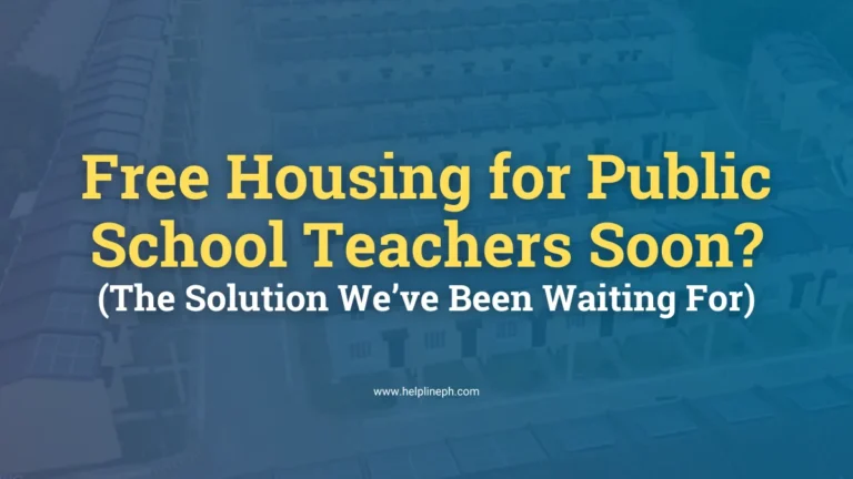 Free housing for public school teachers – featured image with article title and helplineph.com”