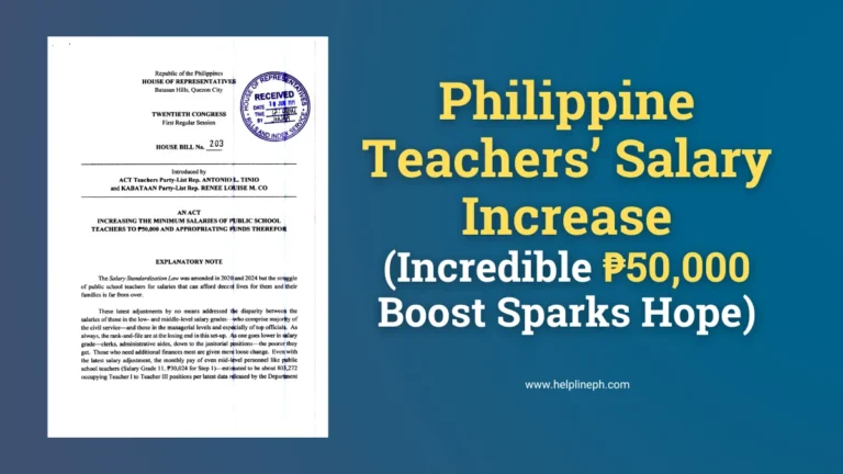 House Bill 203 copy with article title “Philippine Teachers’ Salary Increase: Incredible ₱50,000 Boost Sparks Hope” and helplineph.com URL