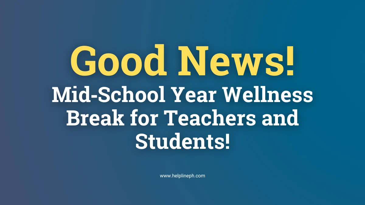 Mid-school year wellness break for teachers and students with helplineph.com logo