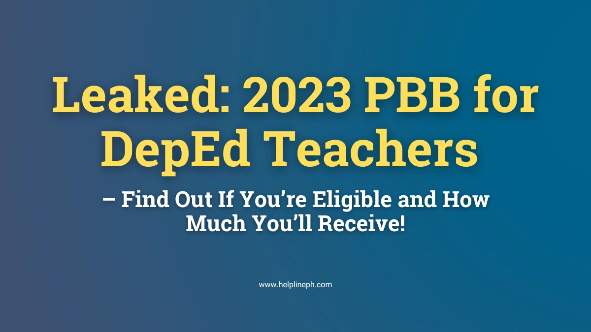 DepEd teachers 2023 PBB bonus breakdown with eligibility details – helplineph.com